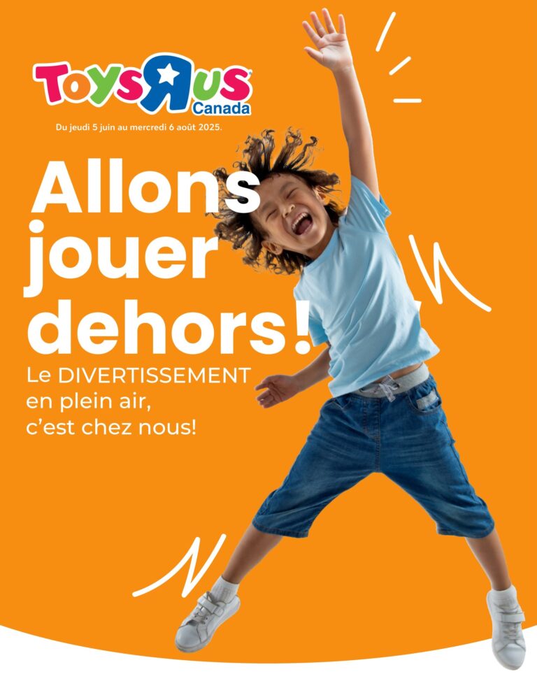 Circulaire Toys R Us Allons jouer dehors Du 5 juin au 6 août 2025