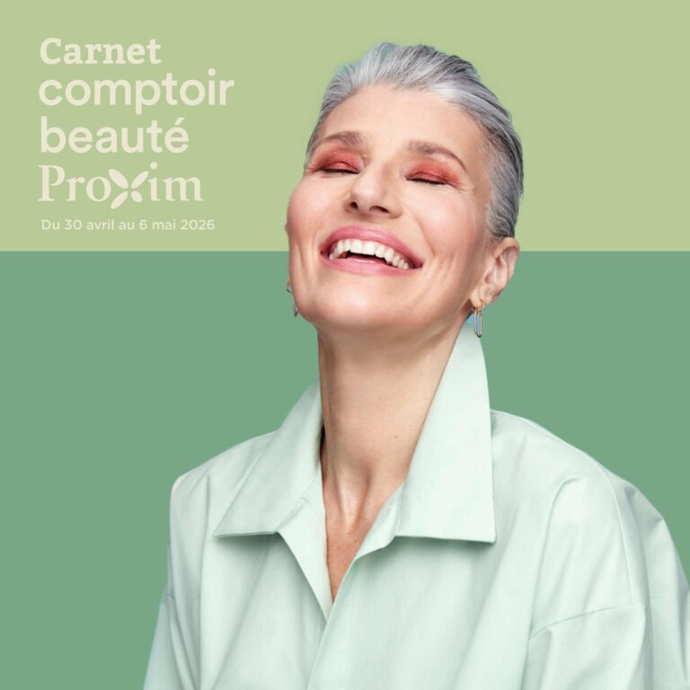 Circulaire Proxim – Carnet Comptoir Beauté du 30 avril au 6 mai 2026