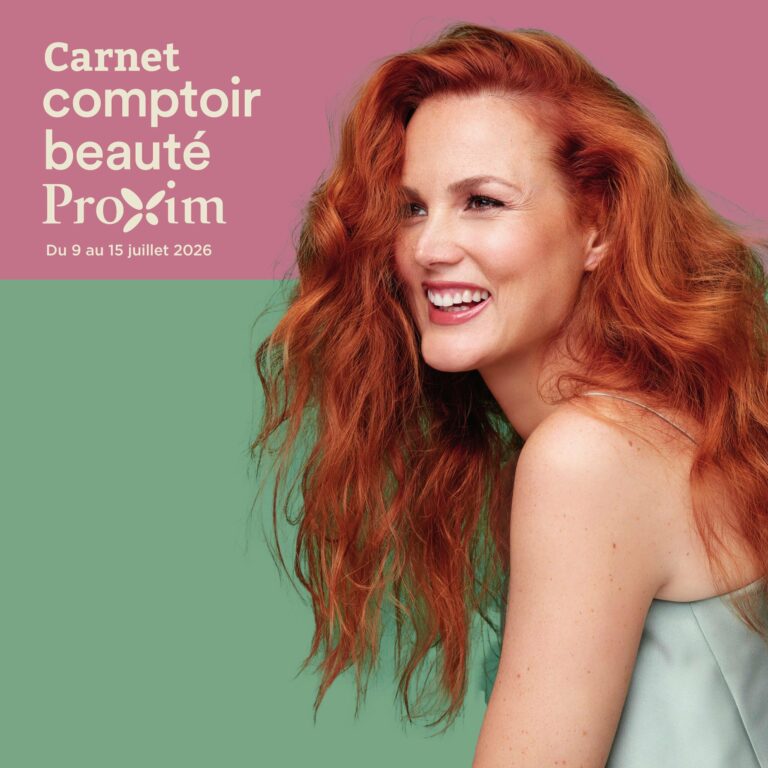 Circulaire Proxim – Carnet Comptoir Beauté du 9 au 15 juillet 2026